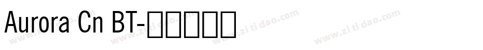 Aurora Cn BT字体转换